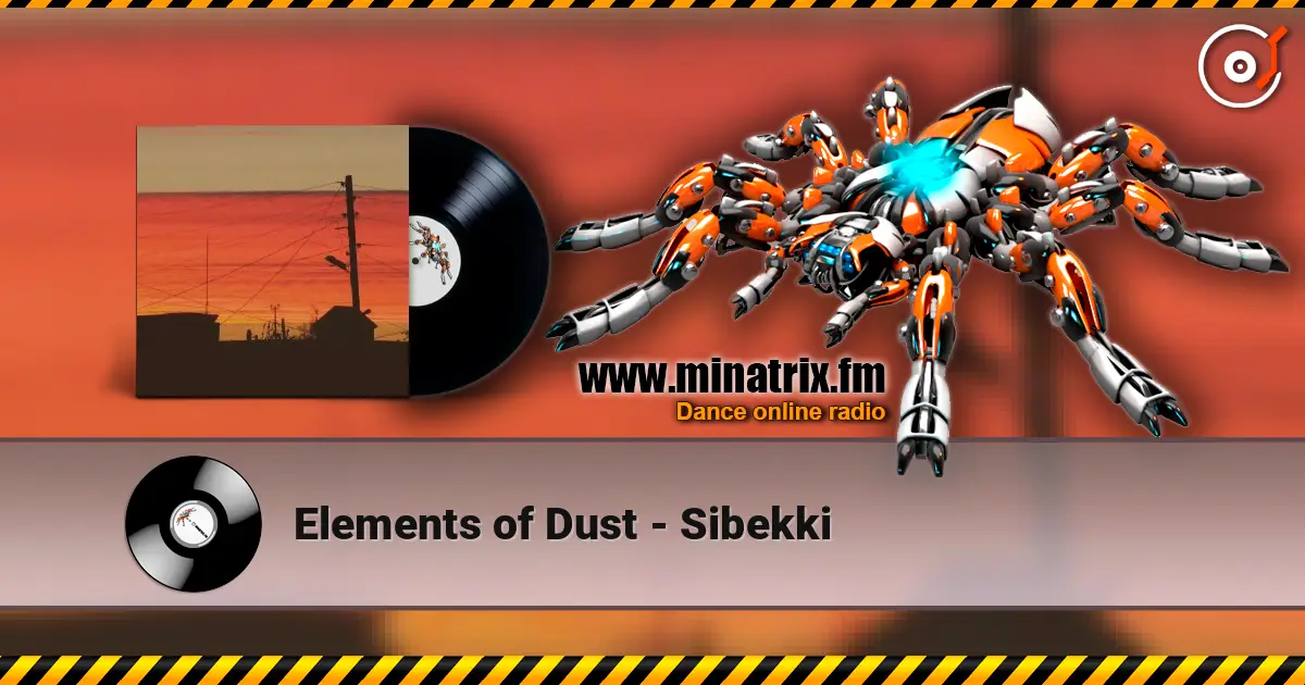 Elements of Dust - Sibekki listen online in high quality | Minatrix.FM