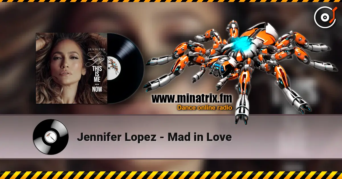 Jennifer Lopez - Mad in Love listen online in high quality | Minatrix.FM