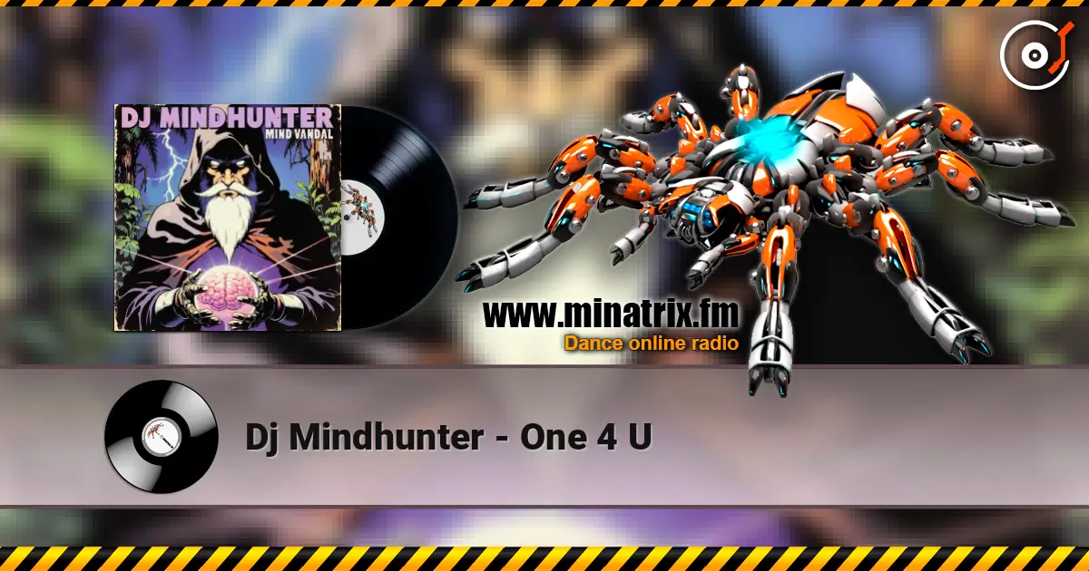 Dj Mindhunter - One 4 U listen online in high quality | Minatrix.FM