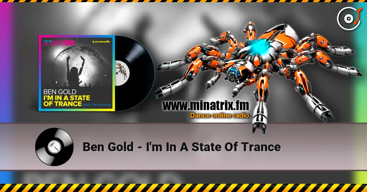 Ben Gold - I'm In A State Of Trance listen online in high quality | Minatrix.FM