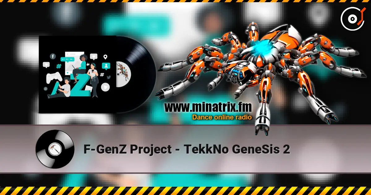 F-GenZ Project - TekkNo GeneSis 2 listen online in high quality | Minatrix.FM