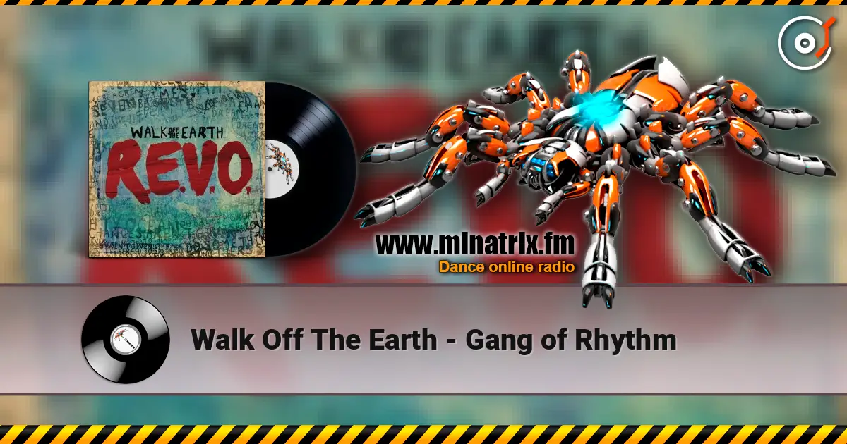 Walk Off The Earth - Gang of Rhythm listen online in high quality | Minatrix.FM