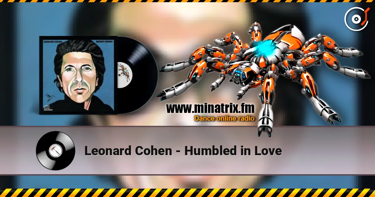 Leonard Cohen - Humbled in Love listen online in high quality | Minatrix.FM