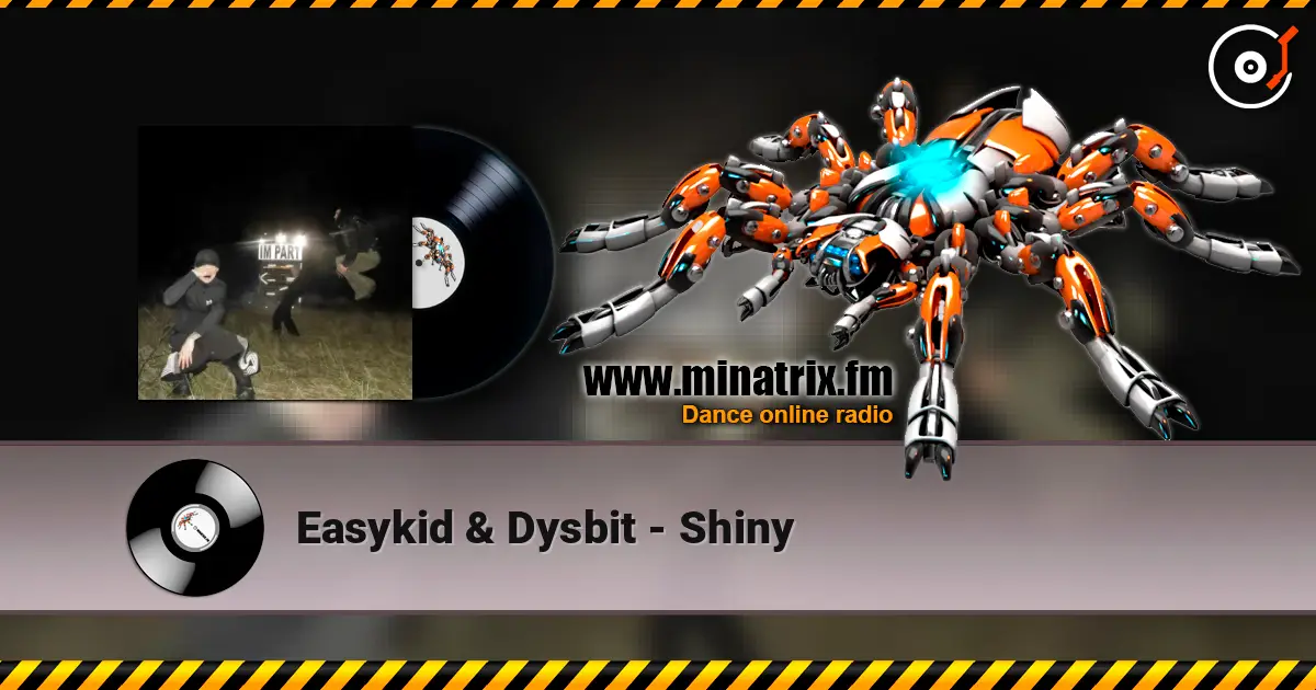 Easykid & Dysbit - Shiny listen online in high quality | Minatrix.FM