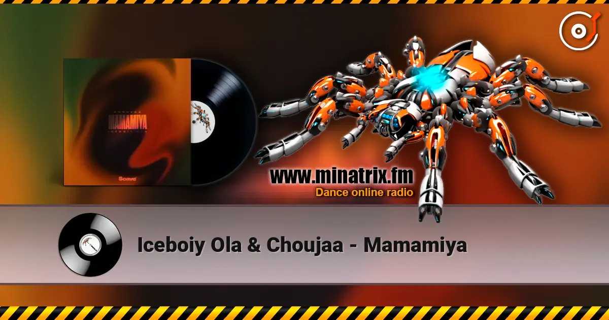 Iceboiy Ola & Choujaa - Mamamiya listen online in high quality | Minatrix.FM