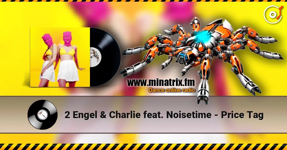 2 Engel & Charlie feat. Noisetime - Price Tag listen online in high quality | Minatrix.FM
