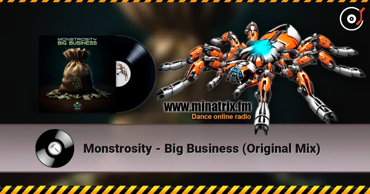 Monstrosity - Big Business (Original Mix) listen online in high quality | Minatrix.FM