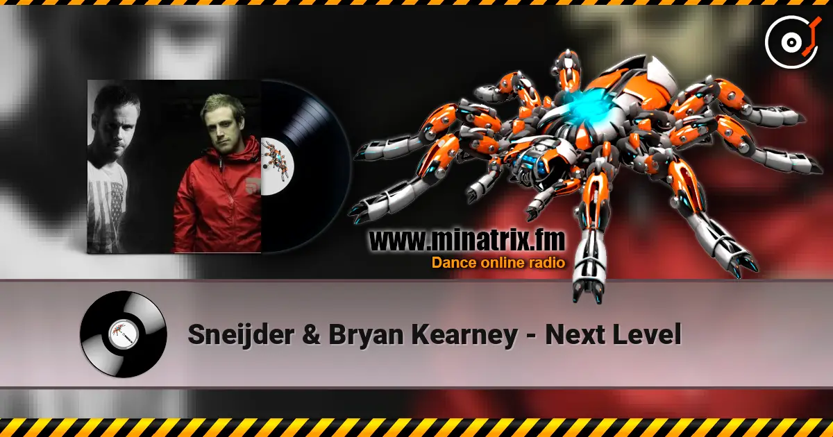 Sneijder & Bryan Kearney - Next Level listen online in high quality | Minatrix.FM