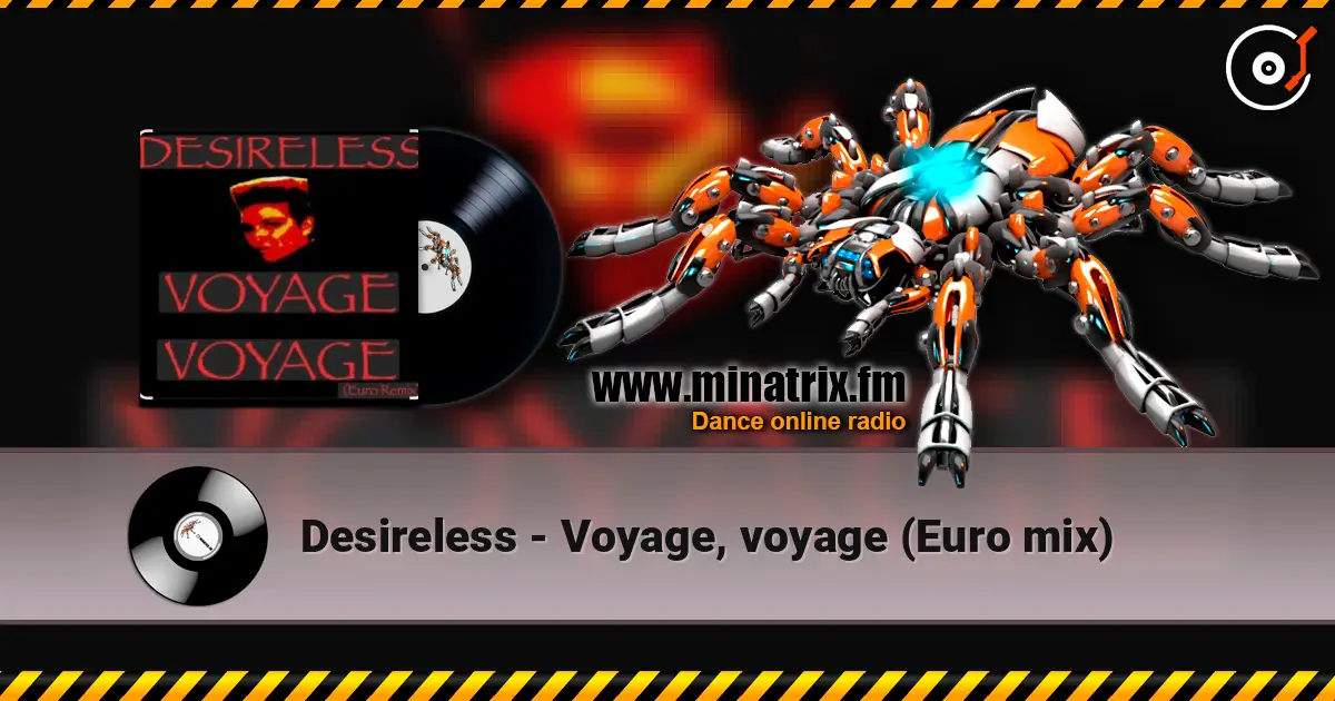 Desireless - Voyage, voyage (Euro mix) listen online in high quality | Minatrix.FM