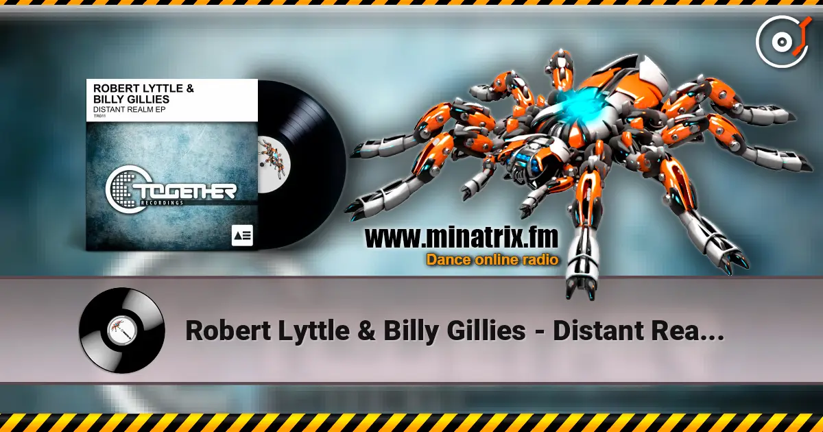 Robert Lyttle & Billy Gillies - Distant Realm (Original Mix) listen online in high quality | Minatrix.FM