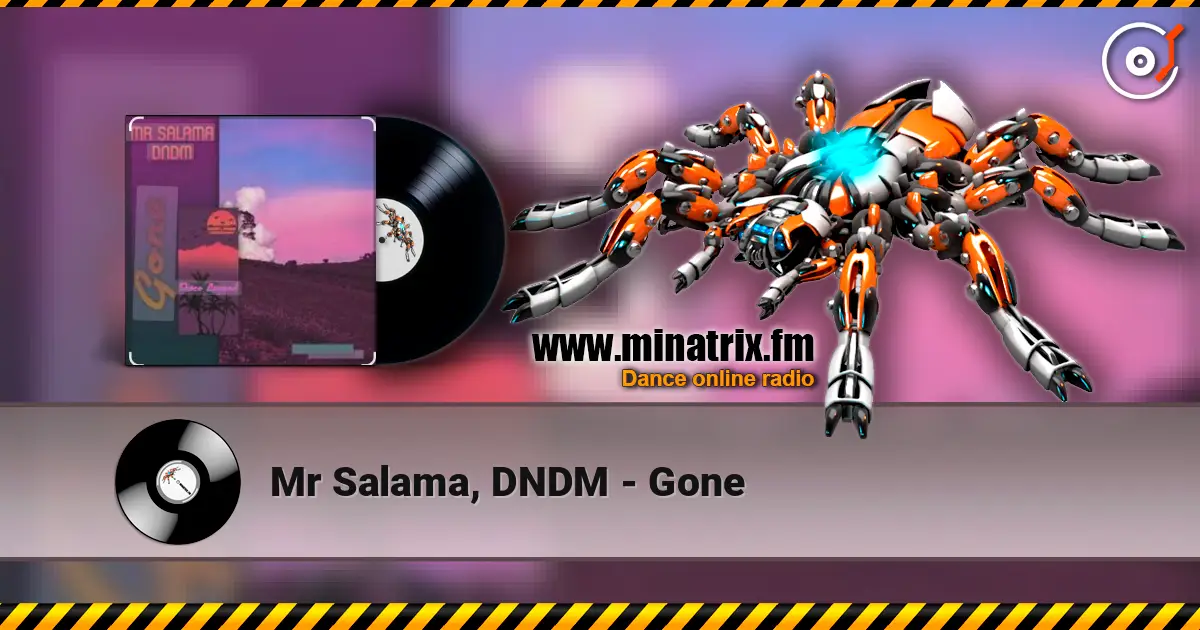 Mr Salama, DNDM - Gone listen online in high quality | Minatrix.FM