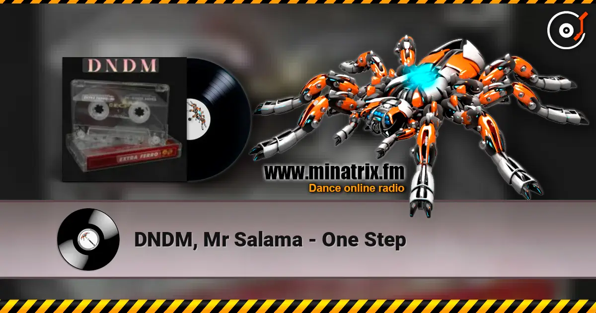 DNDM, Mr Salama - One Step listen online in high quality | Minatrix.FM
