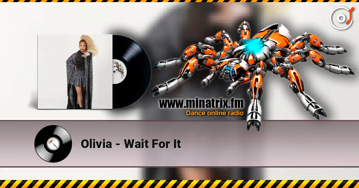 Olivia - Wait For It listen online in high quality | Minatrix.FM