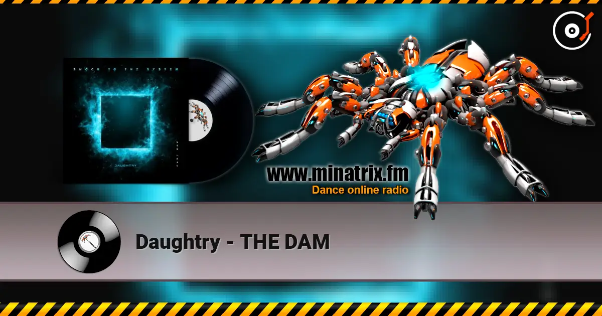 Daughtry - THE DAM listen online in high quality | Minatrix.FM