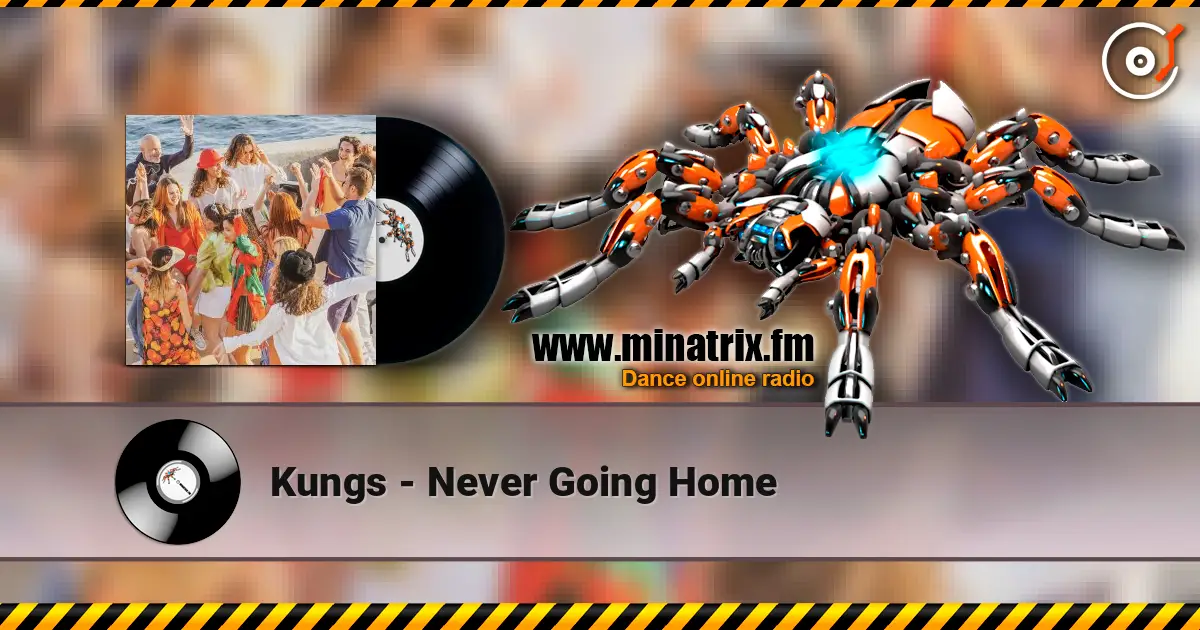 Kungs - Never Going Home listen online in high quality | Minatrix.FM