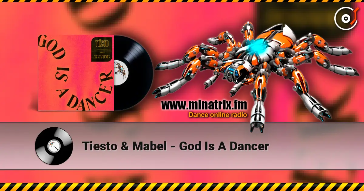 Tiesto & Mabel - God Is A Dancer listen online in high quality | Minatrix.FM