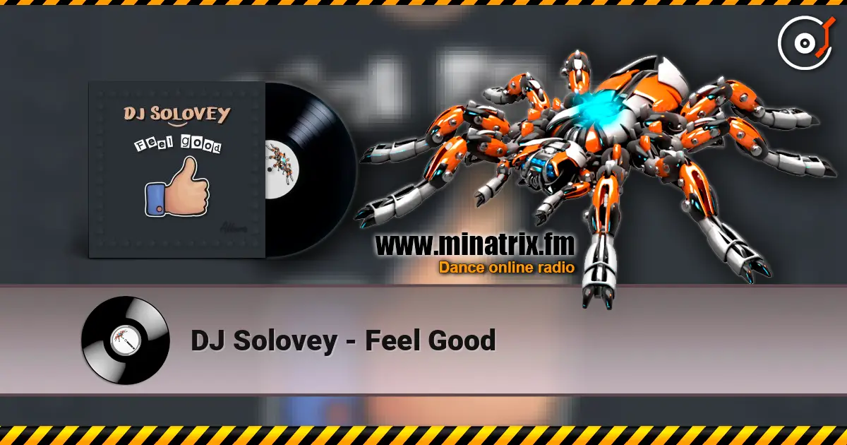 DJ Solovey - Feel Good listen online in high quality | Minatrix.FM