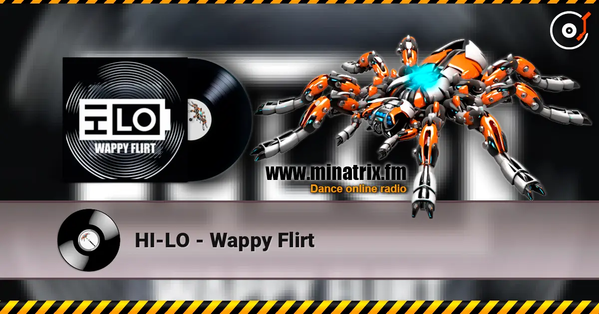 HI-LO - Wappy Flirt listen online in high quality | Minatrix.FM