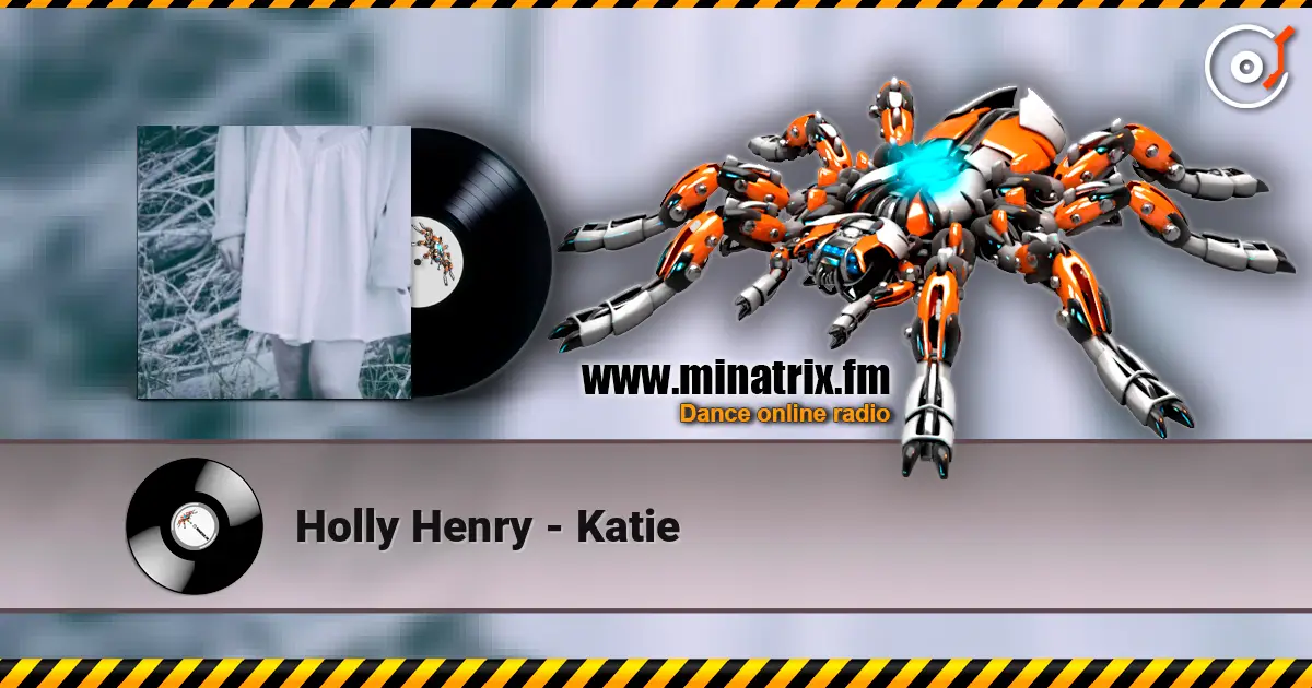 Holly Henry - Katie listen online in high quality | Minatrix.FM