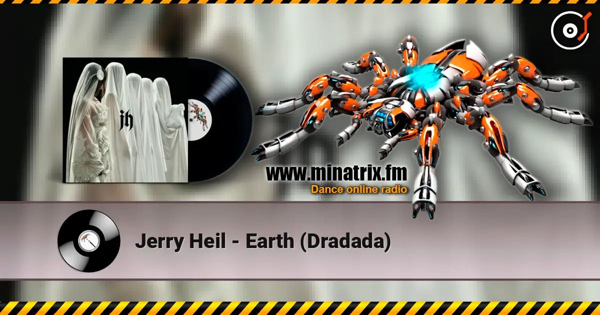 Jerry Heil - Earth (Dradada) listen online in high quality | Minatrix.FM