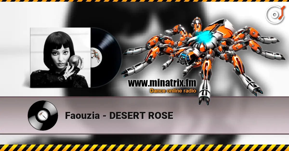 Faouzia - DESERT ROSE listen online in high quality | Minatrix.FM