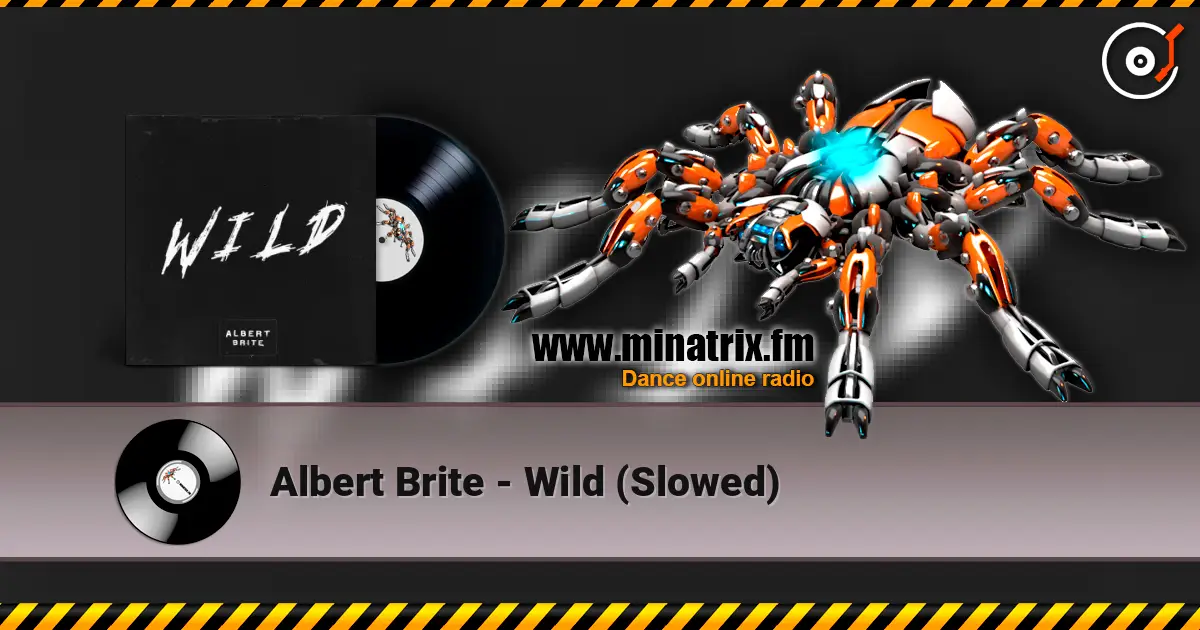 Albert Brite - Wild (Slowed) listen online in high quality | Minatrix.FM