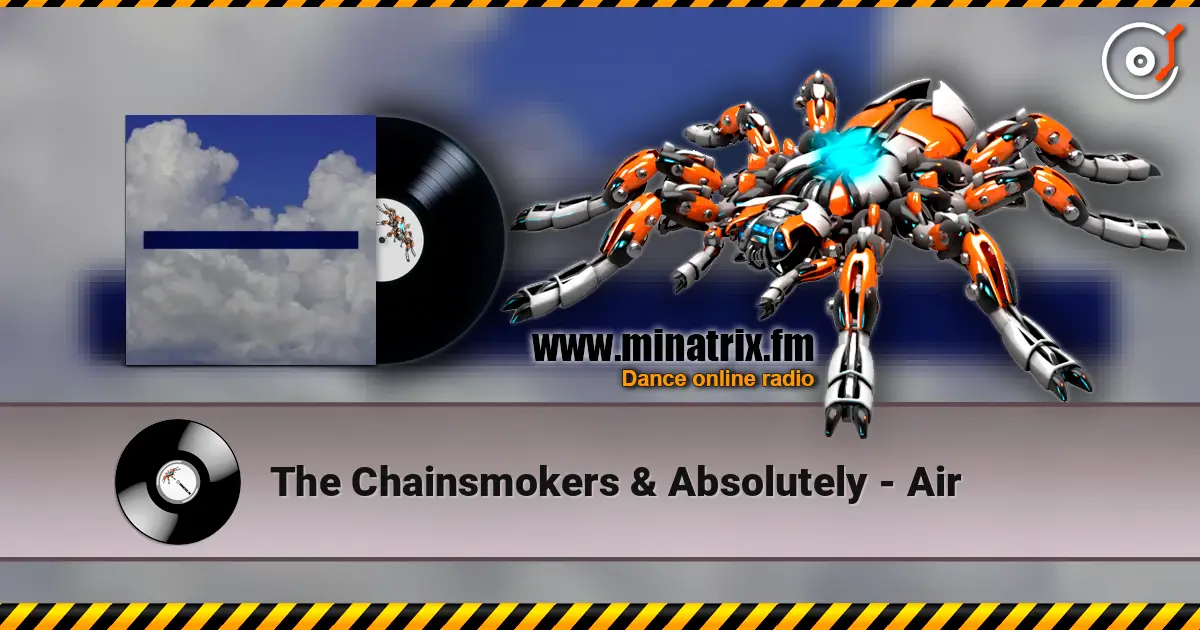 The Chainsmokers & Absolutely - Air listen online in high quality | Minatrix.FM