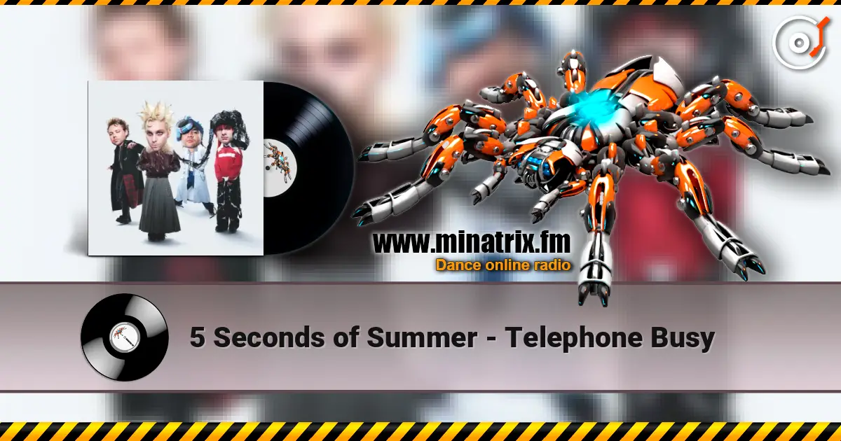 5 Seconds of Summer - Telephone Busy listen online in high quality | Minatrix.FM