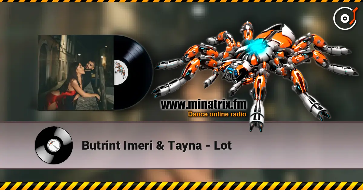 Butrint Imeri & Tayna - Lot listen online in high quality | Minatrix.FM
