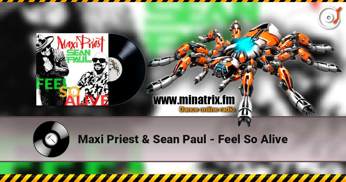 Maxi Priest & Sean Paul - Feel So Alive listen online in high quality | Minatrix.FM