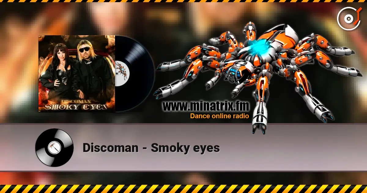 Discoman - Smoky eyes listen online in high quality | Minatrix.FM