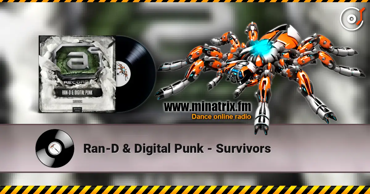 Ran-D & Digital Punk - Survivors listen online in high quality | Minatrix.FM