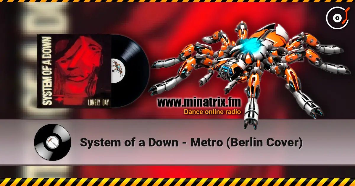 System of a Down - Metro (Berlin Cover) listen online in high quality | Minatrix.FM