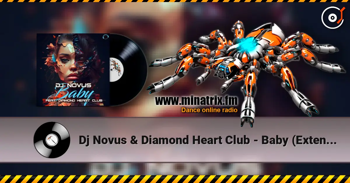 Dj Novus & Diamond Heart Club - Baby (Extended Mix) listen online in high quality | Minatrix.FM