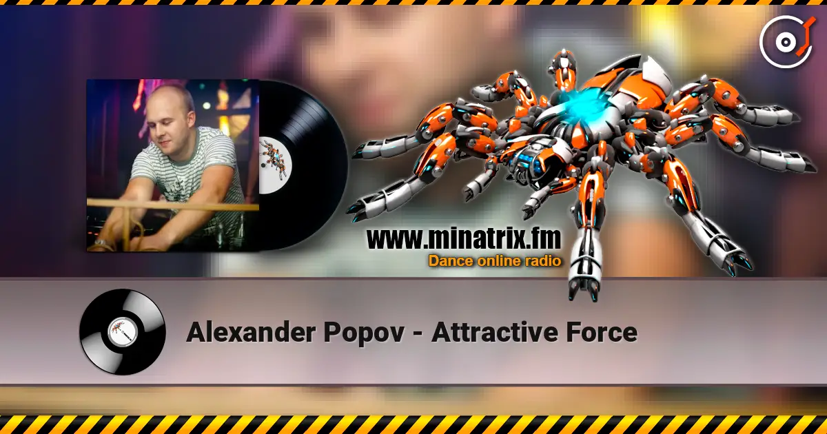 Alexander Popov - Attractive Force listen online in high quality | Minatrix.FM