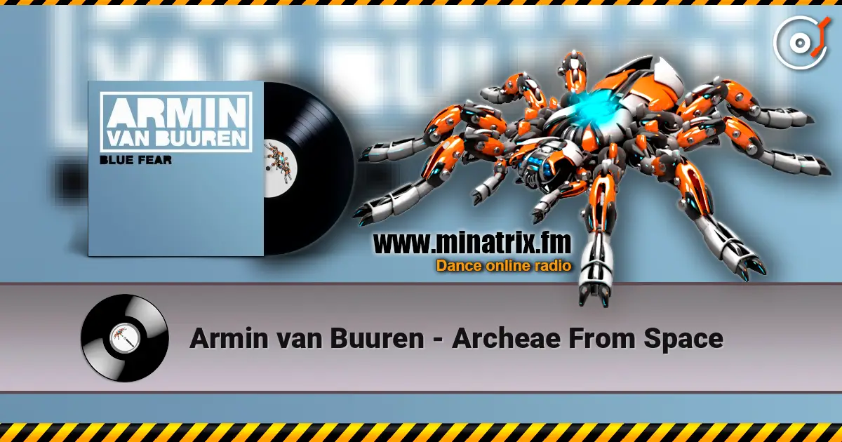Armin van Buuren - Archeae From Space listen online in high quality | Minatrix.FM