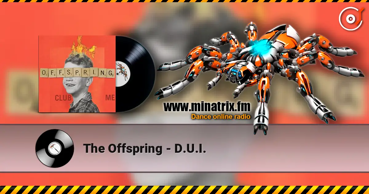The Offspring - D.U.I. listen online in high quality | Minatrix.FM
