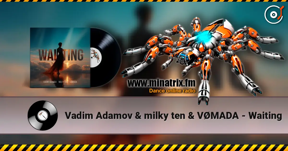 Vadim Adamov & milky ten & VØMADA - Waiting listen online in high quality | Minatrix.FM