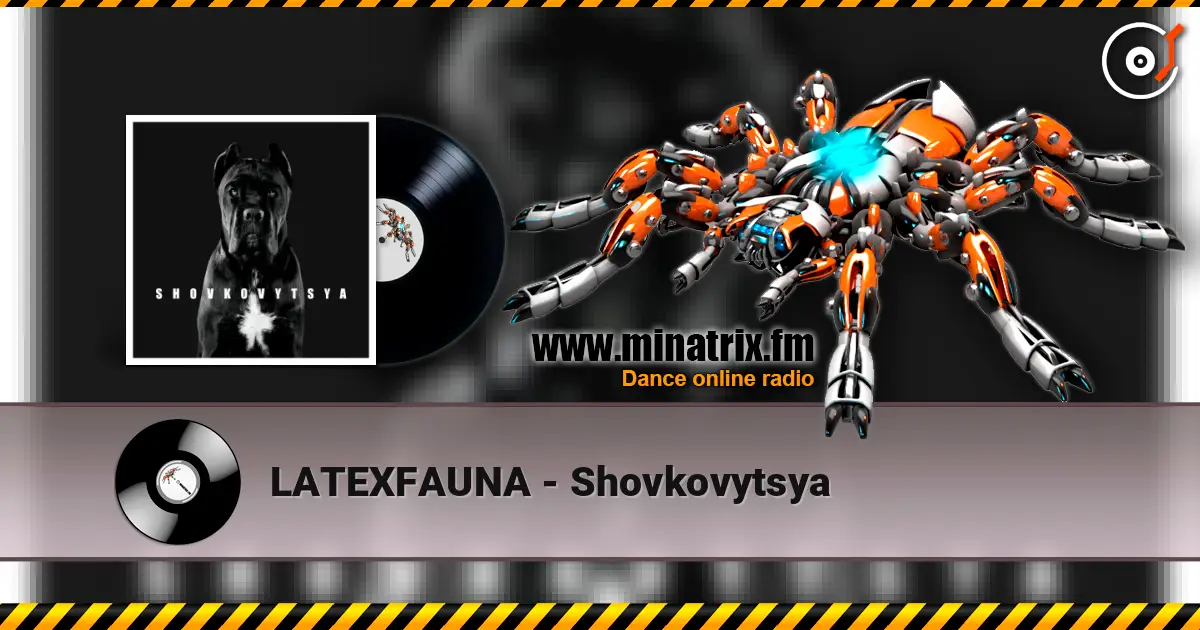LATEXFAUNA - Shovkovytsya listen online in high quality | Minatrix.FM