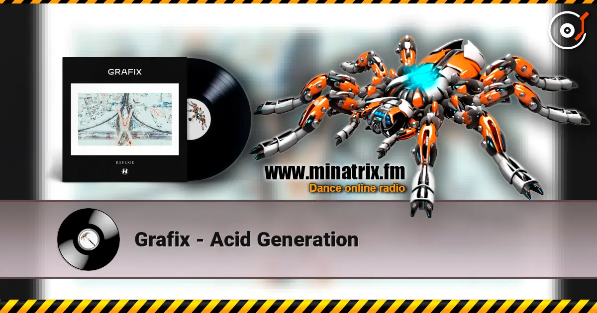 Grafix - Acid Generation listen online in high quality | Minatrix.FM