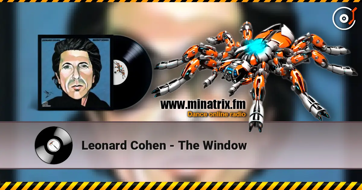 Leonard Cohen - The Window listen online in high quality | Minatrix.FM