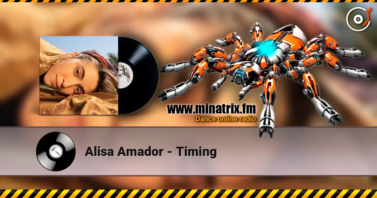 Alisa Amador - Timing listen online in high quality | Minatrix.FM