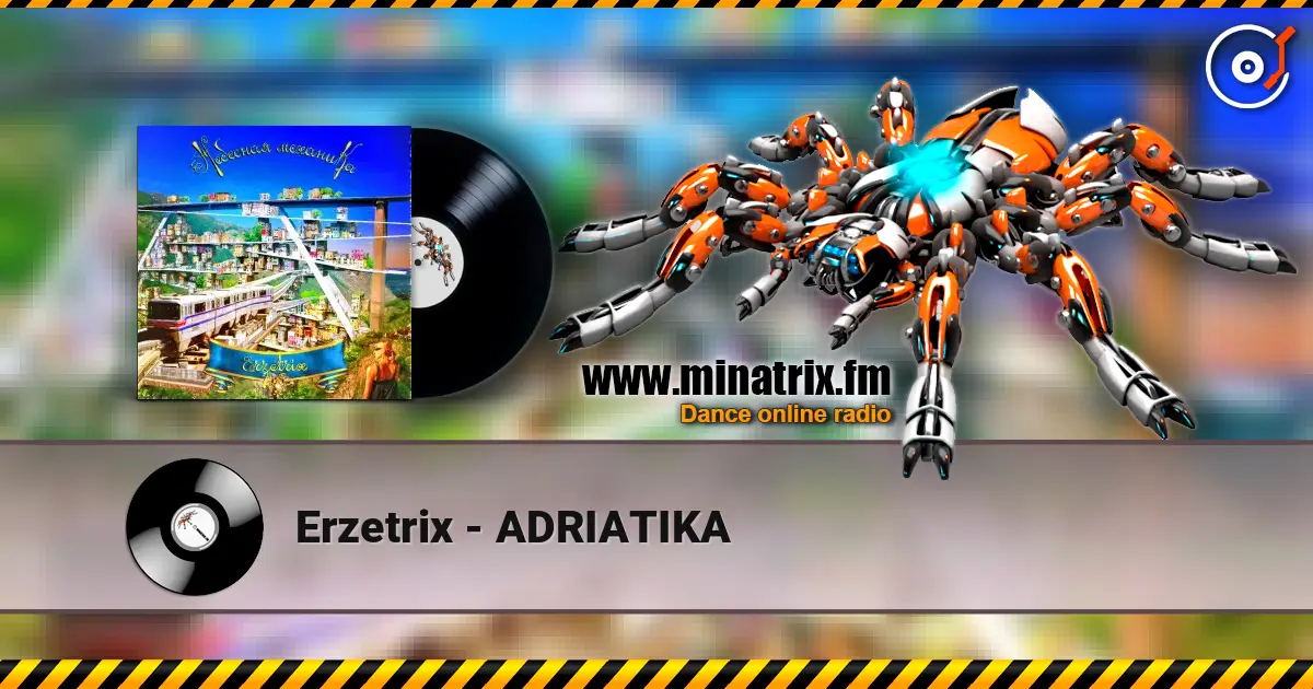 Erzetrix - ADRIATIKA listen online in high quality | Minatrix.FM