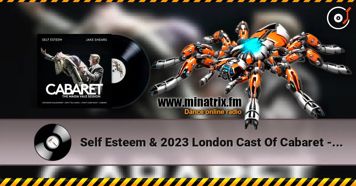Self Esteem & 2023 London Cast Of Cabaret - Don't Tell Mama listen online in high quality | Minatrix.FM