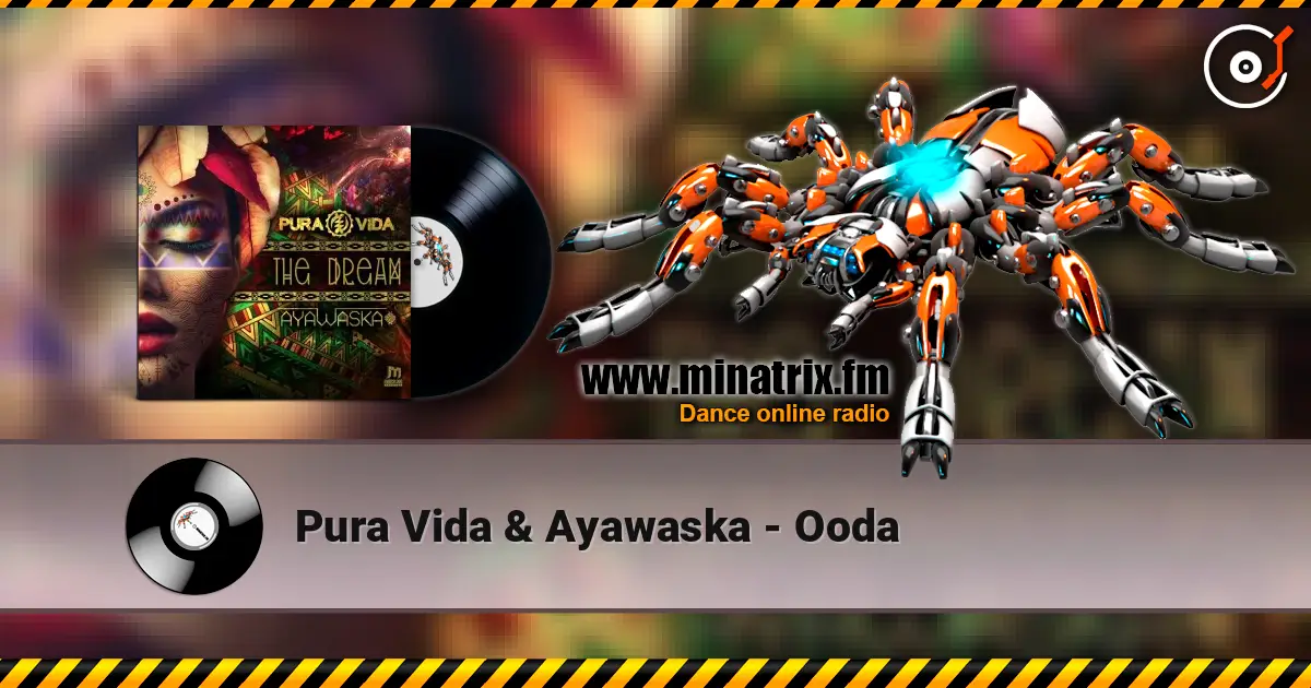 Pura Vida & Ayawaska - Ooda listen online in high quality | Minatrix.FM