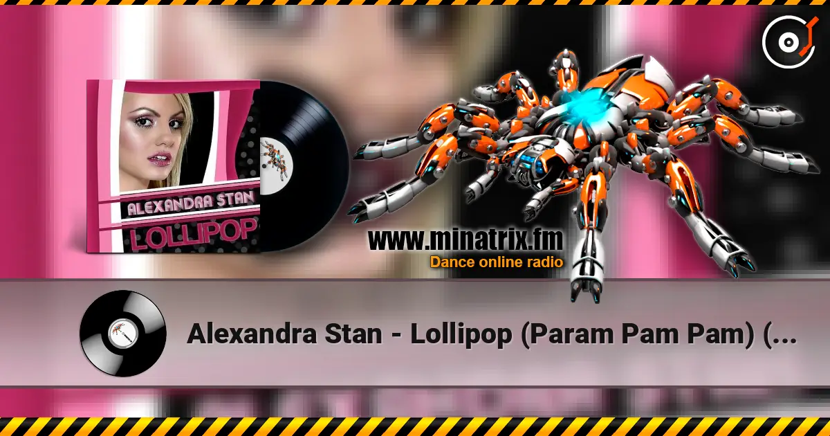 Alexandra Stan - Lollipop (Param Pam Pam) (Radio Edit) listen online in high quality | Minatrix.FM