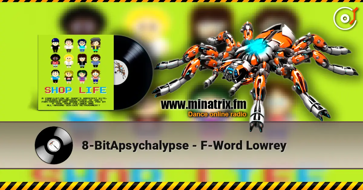 8-BitApsychalypse - F-Word Lowrey listen online in high quality | Minatrix.FM