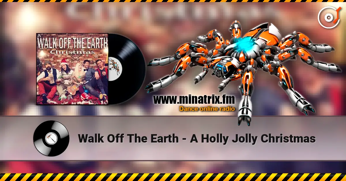 Walk Off The Earth - A Holly Jolly Christmas listen online in high quality | Minatrix.FM