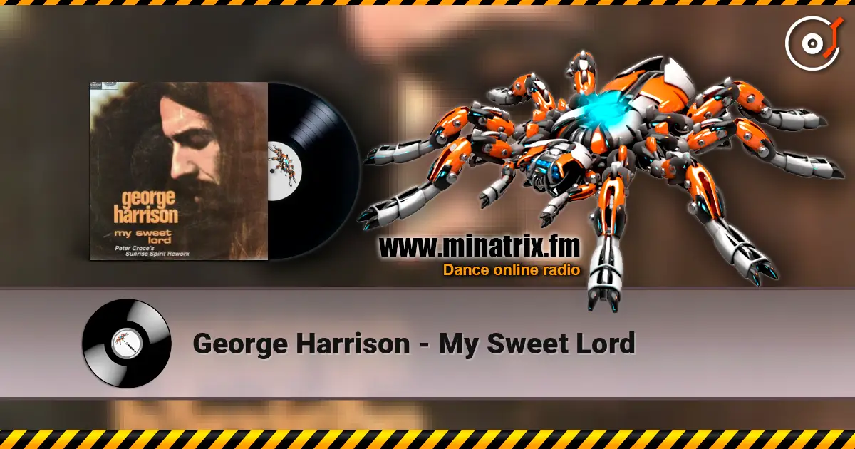 George Harrison - My Sweet Lord listen online in high quality | Minatrix.FM