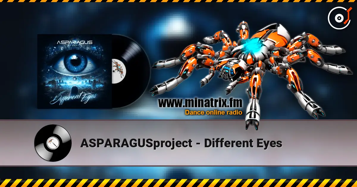 ASPARAGUSproject - Different Eyes listen online in high quality | Minatrix.FM